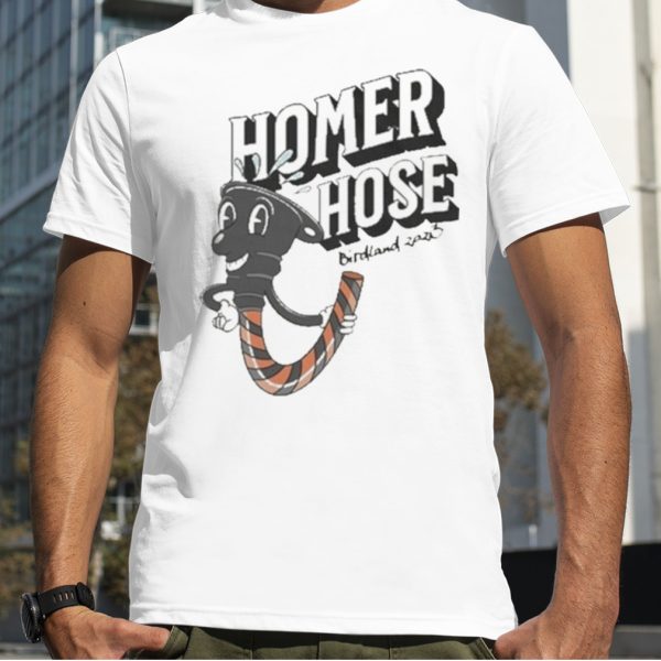 Baltimore Orioles Homer Hose Birdland 2023 Shirt