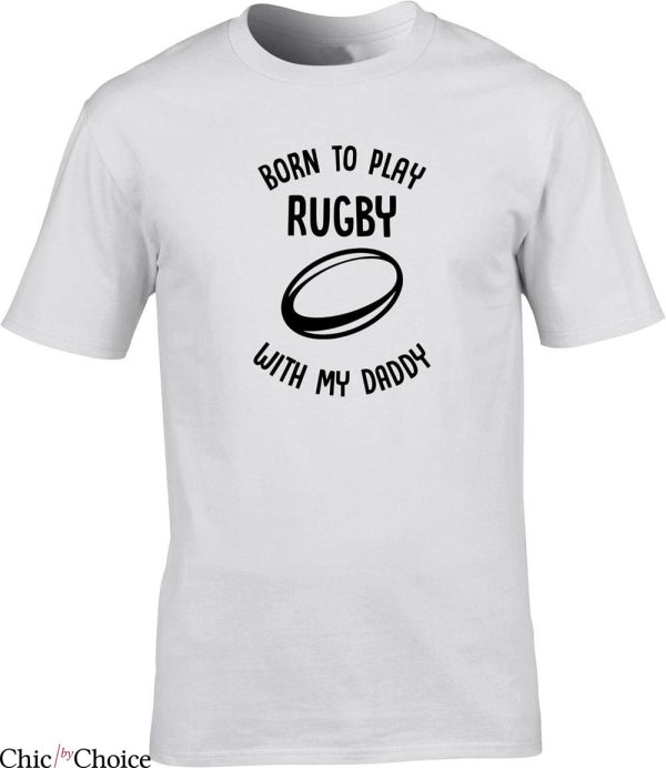 Barbarians Rugby T-Shirt Born To Play Rugby With My Daddy