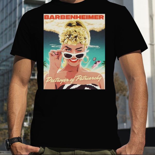 Barbenheimer Destroyer Of Patriarchy Nordacious Shirt