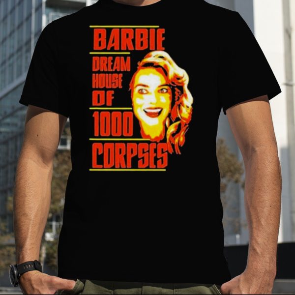 Barbie Dream House Of 1000 Corpses Shirt