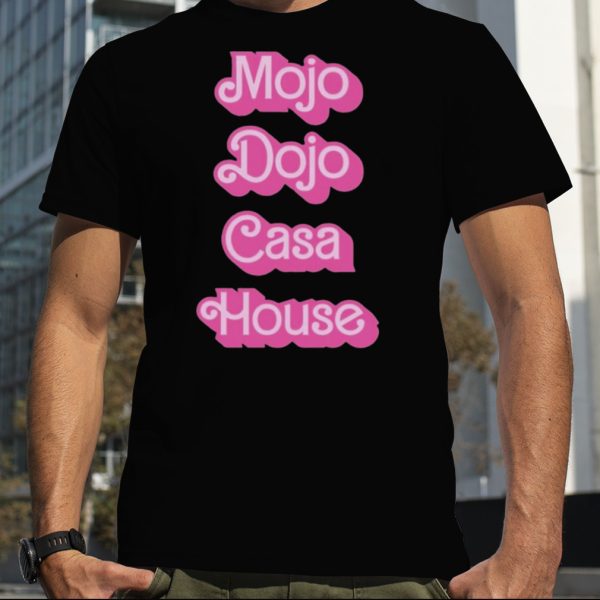 Barbie mojo dojo casa house shirt