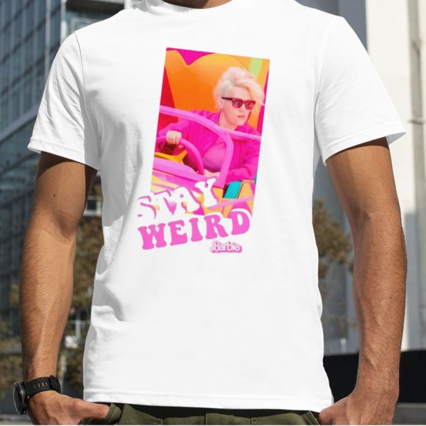 Barbie stay weird shirt