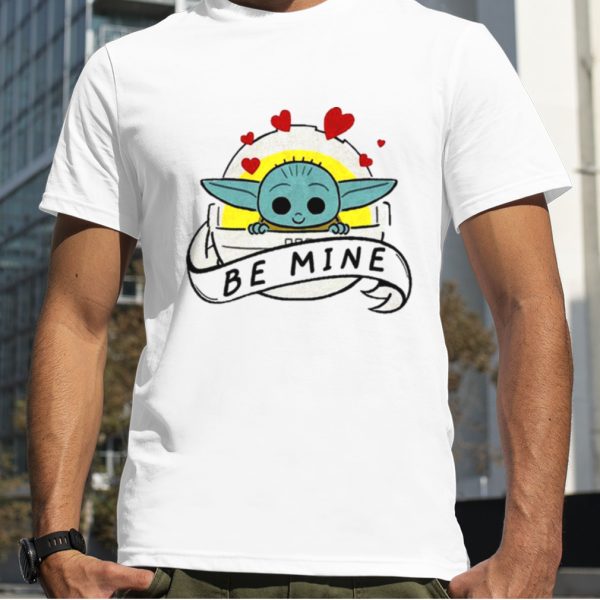 Be Mine Mandalorian Star Wars Shirt