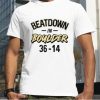 Beatdown in Boulder 36 14 Shirt