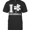 Beautiful I Love Baseball St Patricks Day T-Shirt