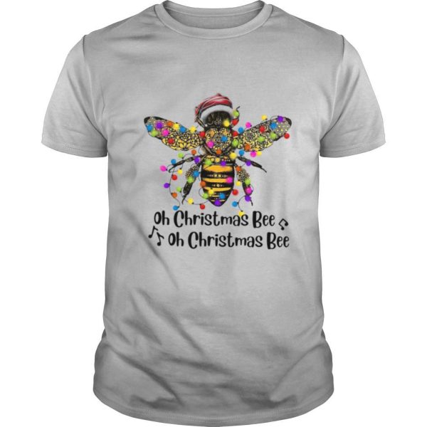 Bee Santa Oh Christmas Bee Oh Christmas Bee Light shirt