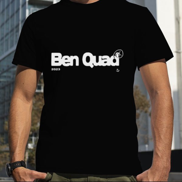 Ben Quad 2023 shirt