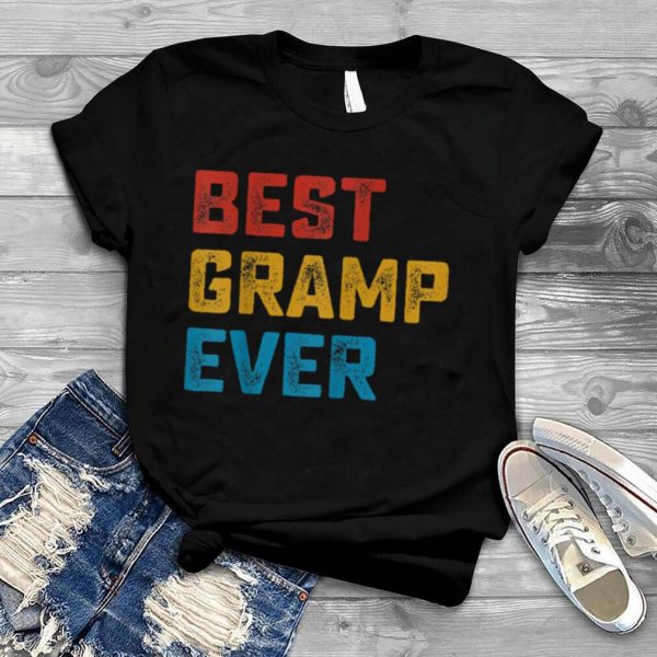 Best Gramp Ever Clothes Retro Fathers Day Christmas T Shirt