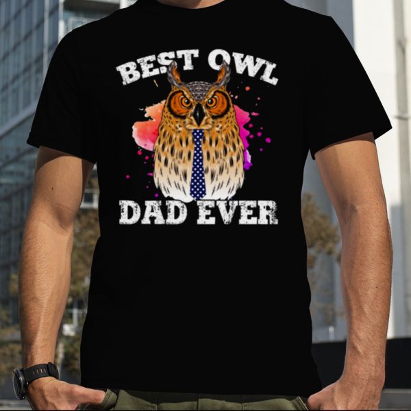 Best Owl Dad Ever Shirt