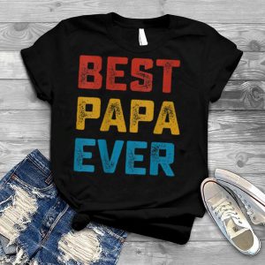 Best Papa Ever Clothes Retro Fathers Day Christmas T Shirt
