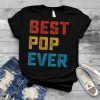 Best Pop Ever Clothes Retro Fathers Day Christmas T Shirt