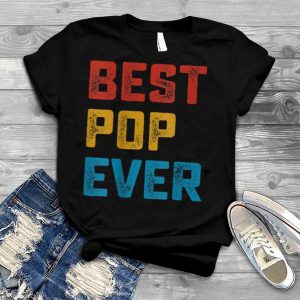 Best Pop Ever Clothes Retro Fathers Day Christmas T Shirt