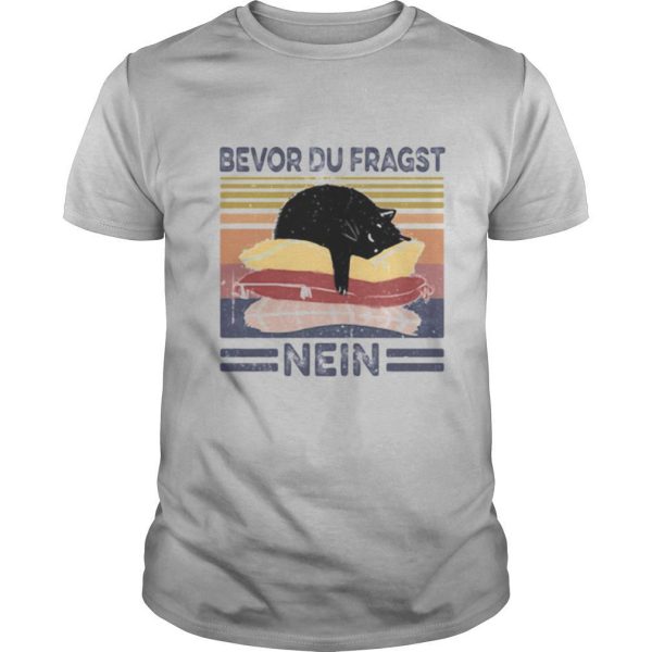 Bevor du fragst nein cat vintage retro shirt