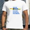Beware The Alien The Mutant The Heretic Ultramarines Chainsword shirt