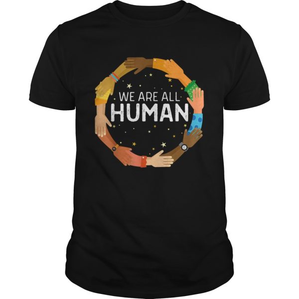 Black History Month We Are All Human Black Is Beautiful shirt