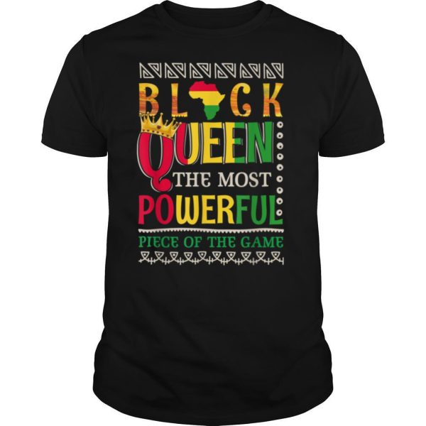 Black Queen The Most Powerful Piece in The Game T Shirt