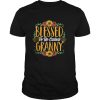 Blessed To Be Called Granny shirt