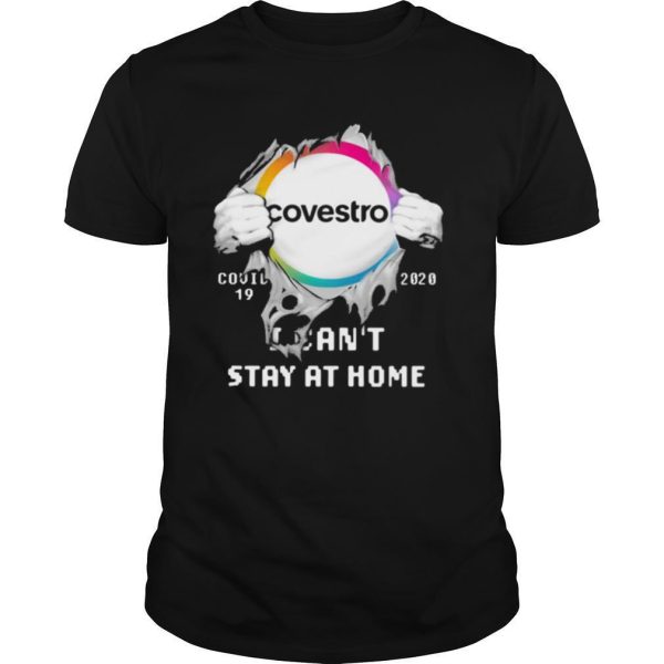 Blood insides covestro covid 19 2020 i can’t stay at home shirt