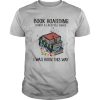 Book Hoarding Is Not A Lifestyle Choice I Was Born This Way shirt