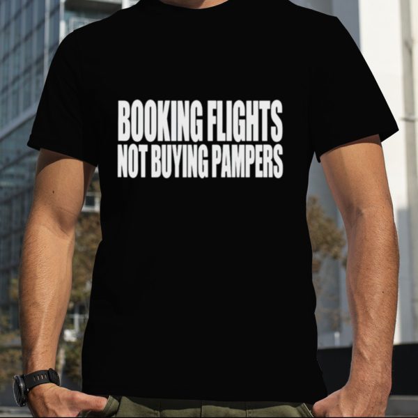 Booking flights not buying pampers shirt