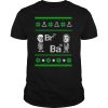 Breaking Bad Br35 Ba56 Ugly Christmas shirt
