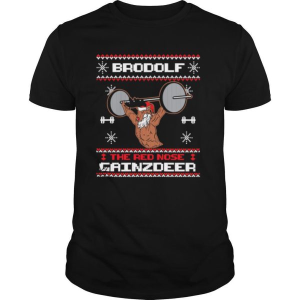 Brodolf The Red Nose Gainzdeer Ugly Christmas shirt