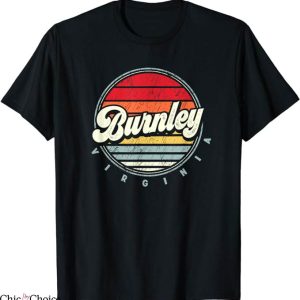 Burnley Retro T-Shirt Retro Burnley Home State Cool T-Shirt