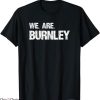 Burnley Retro T-Shirt We Are Burnley T-Shirt NFL