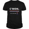 C’mon come on caman president joe biden 2020 debate shirt