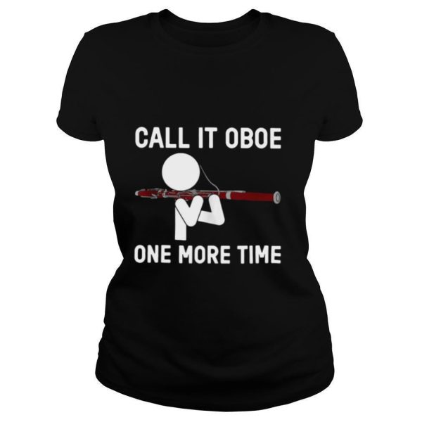 Call It Oboe One More Time Bassoon Bassoonis T shirt