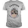Camping because murder is wrong skull shirt
