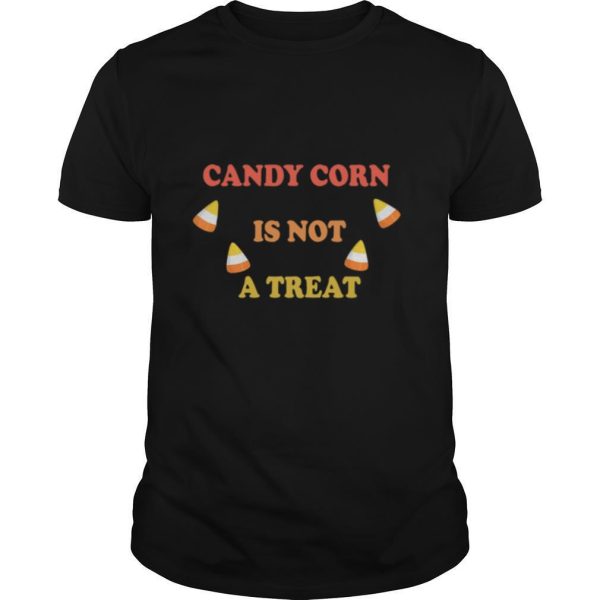 Candy Corn Is Not A Treat Halloween shirt