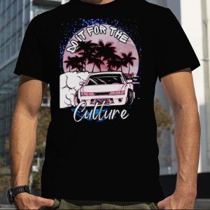 Car do it for or the culture shirt