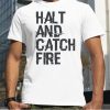 Cardiff Halt And Catch Fire shirt