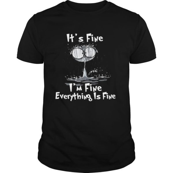 Cat It’s Fine I’m Fine Everything Is Fine shirt