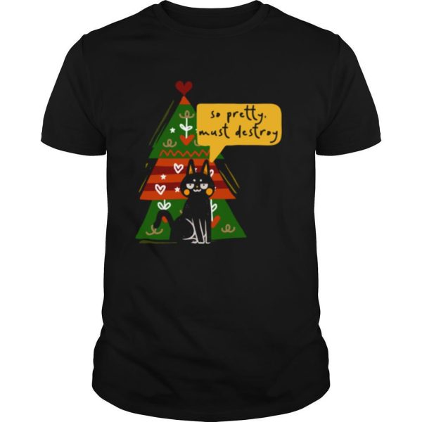 Cat Pet So Pretty Must Destroy Christmas Tree shirt