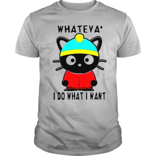 Cat Whateva I Do What I Want shirt