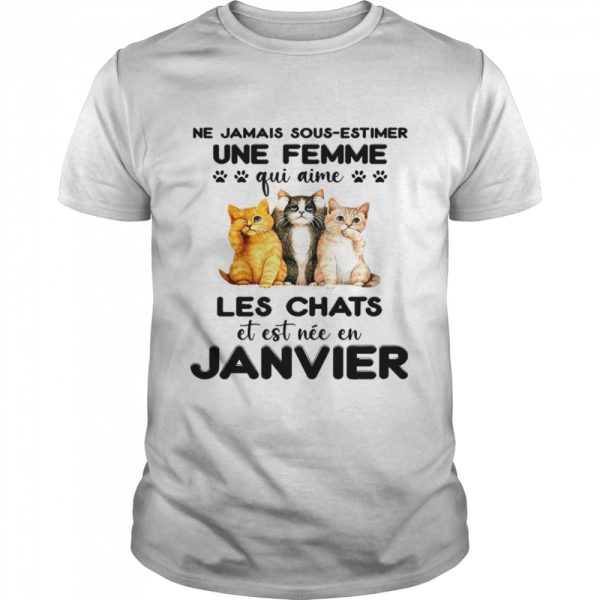 Cats Ne jamais sous estimer une femme qui aime les chats et est nee en janvier shirt