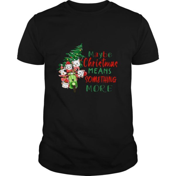 Cats Tree Maybe Christmas Means Something More shirt