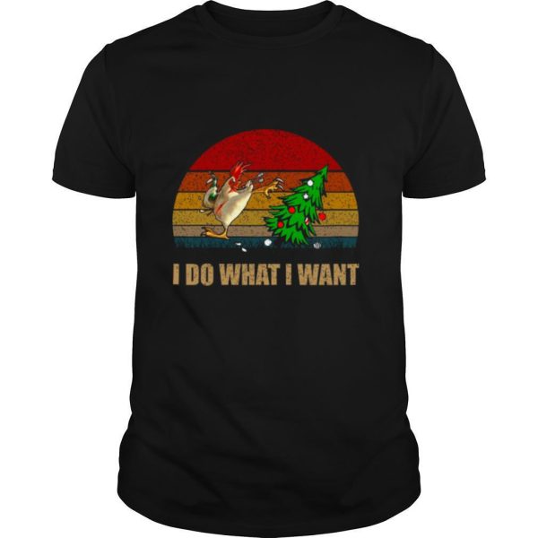 Chicken I Do What I Want Christmas shirt