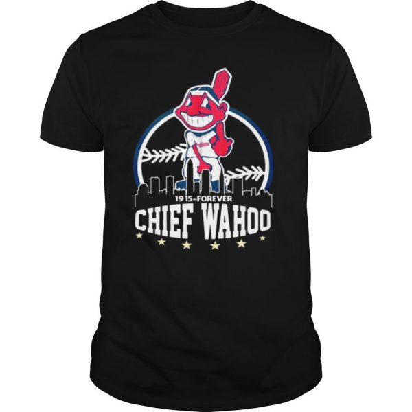 Chief Wahoo 1915 Forever shirt