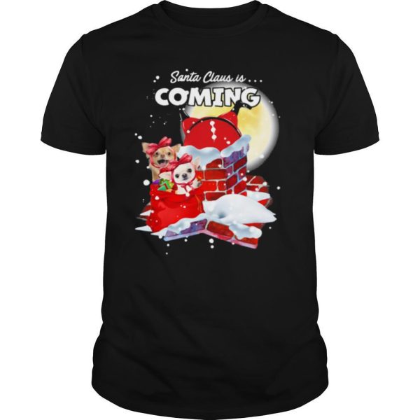 Chihuahua Santa Is Coming Merry Christmas shirt