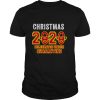 Christmas 2020 Celebrated Under Quarantaine Mask Corona Virus shirt