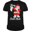 Christmas 2020 Santa Dabbing Holding Mask shirt