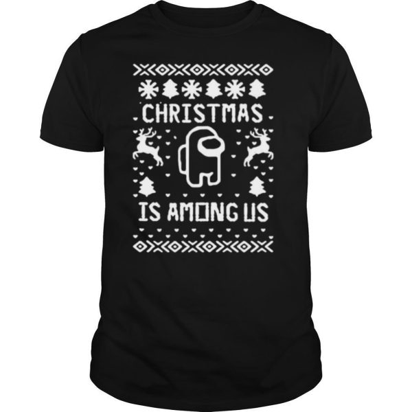 Christmas Is Among Us Sweater shirt