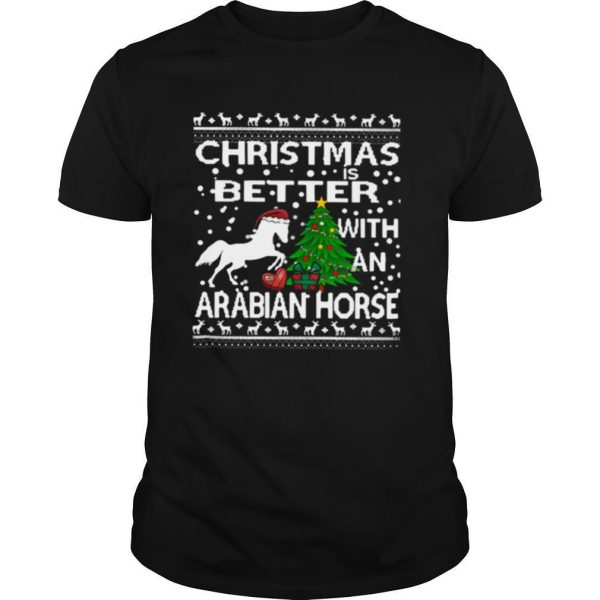 Christmas Is Better WIth An Arabian Horse Ugly shirt