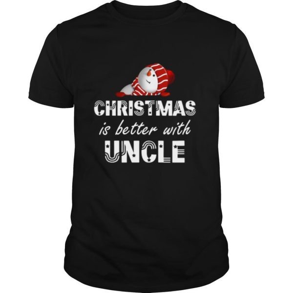 Christmas Is Better With Uncle shirt