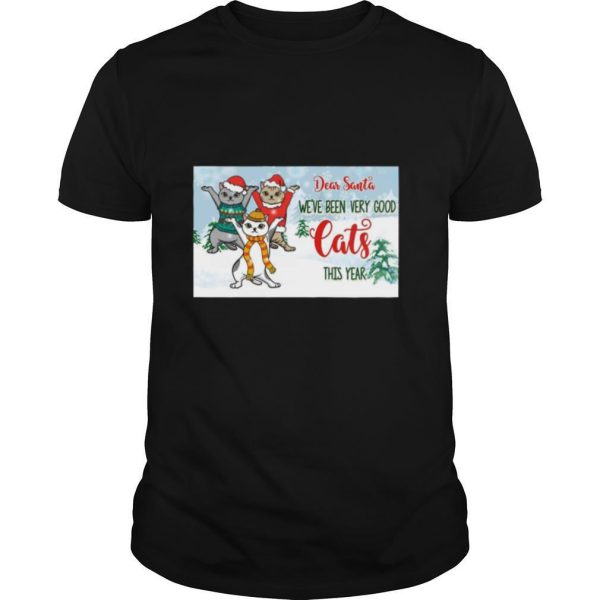 Christmas Kitty Dear Santa We’ve Been Very Good Cats This Year shirt