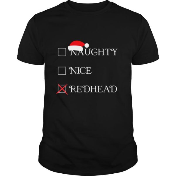 Christmas Naughty Nice Redhead Holiday shirt