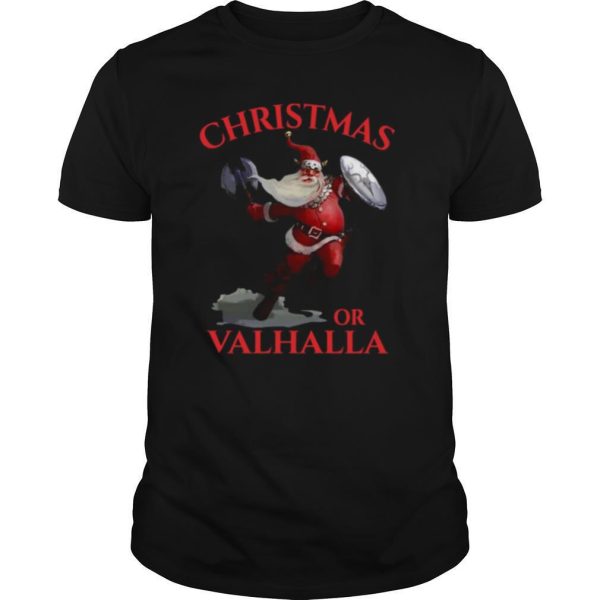 Christmas Or Valhalla shirt